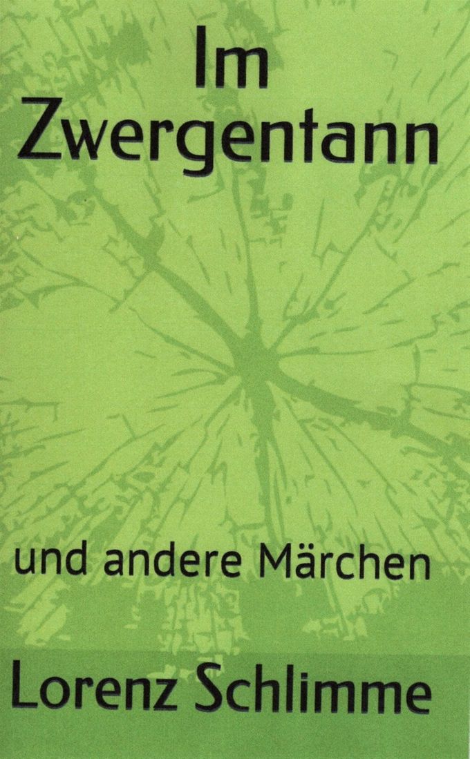 Loren Schlimme, Im Zwergetann und andere Märchen, KDP 2021, ISBN: 9798462875724